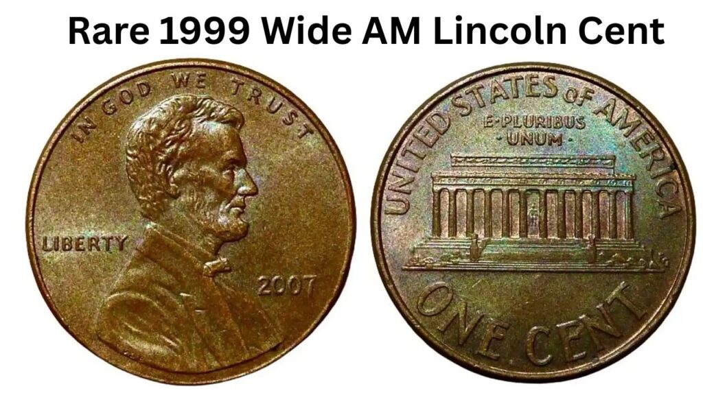 Rare 1999 Wide AM Lincoln Cent: The Tiny Gap That Could Be Worth Thousands